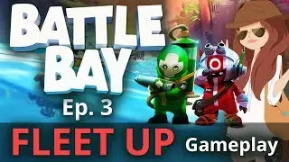 Battle Bay Fleet Up Gameplay with Commentary Episode 3 with Mk3 Fixer and Mk 4 Shooter