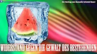 Widerstand gegen die Gewalt des Bestehenden - Ein Vortrag Von Gunzelin Schmid-Noerr