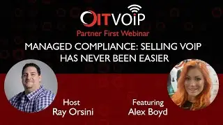 Partner First | Managed Compliance: Selling VoIP Has Never Been Easier