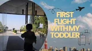 FIRST FLIGHT WITH MY TODDLER 🛫 MY YOUNGEST ❤️ #firstflight #boymumma #travelvlog #momtips