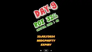 Day-9 of INTRADAY Trading 1lot (Small Qnty) || MIDCPNIFTY EXPIRY 22JULY2024