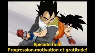 [VLOG] LPEV-EPISODE FINAL : PROGRESSION, MOTIVATION ET GRATITUDE!