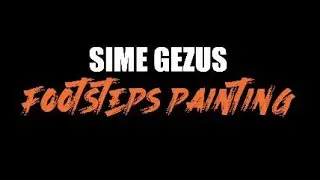 Sime Gezus - Footsteps Painting (Official Video)