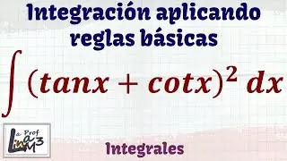 Integral de (tanx + cotx)^2 | La Prof Lina M3