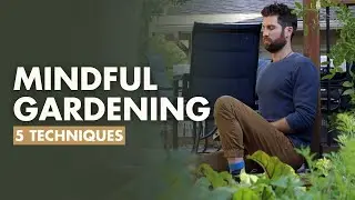 How to Incorporate Mindful Gardening into your 2022 DREAM Garden Plan