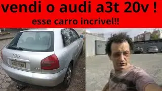 venda do audi a3 t 20v canal dicas de mec&acirc;nica, muito obrigado.
