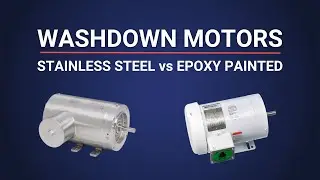 Washdown Motors - Stainless Steel vs Epoxy Painted