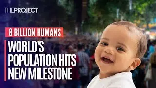 8 Billion Humans: World's Population Hits Eight Billion, The Highest It's Ever Been