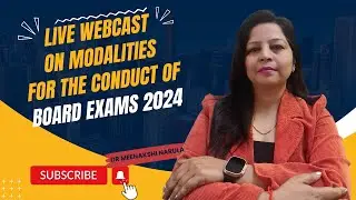 Live webcast on modalities for the conduct of Board Exams 2024 (16 Feb)