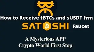 How to Receive tBTCs and sUSDT from Satoshi TESTNET Faucet
