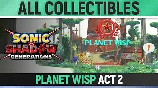 Sonic X Shadow Generations - Planet Wisp - Act 2 - All Collectibles (Red Rings & Chao)