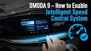 OMODA 9 &ndash; How to Enable Intelligent Speed Control System
