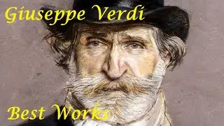 Giuseppe Verdi. Best Classical Music. Meditation. Music for Sleep.