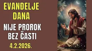TEŠKO JE PROROCIMA MEĐU LJUDIMA - EVANĐELJE DANA