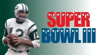 Super Bowl III Highlights