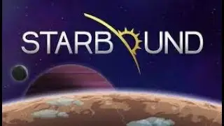 [STARBOUND] GAME PLAY DECOUVERTE : EPISODE 1