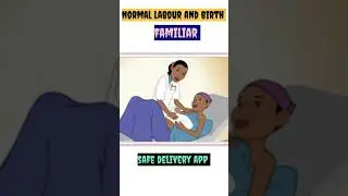 Safe delivery app || Normal labour and Birth ( Familiar step)