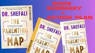 The Parenting Map: Step-by-Step Solutions to Consciously Create BY: Dr. Shefali Tsabary.SUMMARY