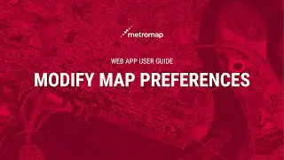 Modify Map Preferences - MetroMap User Guide