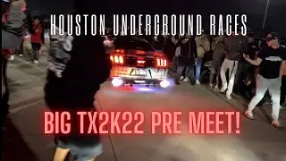 BIG TX2K22 PREMEET!! | HOUSTON UNDERGROUND RACES | 2 STEP!!