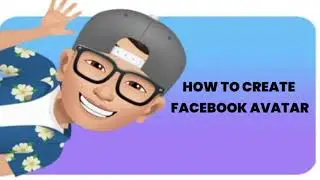 How To Create/Make Facebook Avatar using ANDROID PHONE | Facebook Avatar 2020