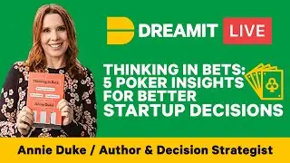 5 Insights from Poker to Improve Startup Decision Making w/ Annie Duke