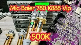 Review Mic Bãi Baier 780 K888: Dòng Mic Karaoke Quốc Dân Đời Cao, Giá Rẻ Từ 500K