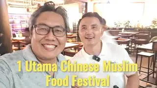 1Utama Chinese Muslim Food Festival (Bobo Cari Makan Part 22)
