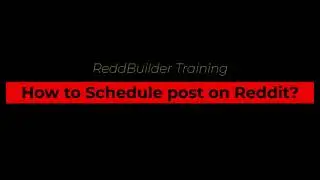 Redd Builder - How to Schedule post on reddit?