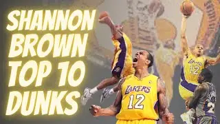 SHANNON BROWN TOP 10 DUNKS OF CAREER!