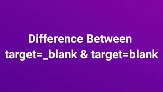 target=_blank VS target=blank - I bet you didn't know