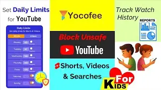 Set Daily Limits for YouTube, Block Unsafe Shorts, Videos & YouTube Searches, Daily Reports & More