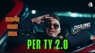 PER TY 2.0 ( ERA7CAPONE & ORGANİZE & LVBELC5 ) Charlomix 