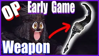 Most OP Weapon in Early Game - Elden Ring Early Game Breaker [Better version in description]