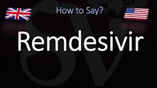 How to Pronounce Remdesivir? (CORRECTLY)