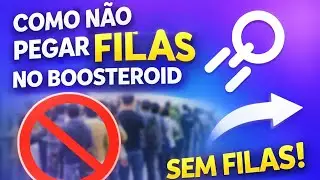 COMO N&Atilde;O PEGAR FILAS NO BOOSTEROID! (M&eacute;todo usando celular)