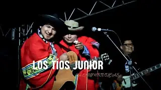 LOS T&Iacute;OS JUNIOR DE CHUMBIVILCAS - EN VELILLE - en vivo