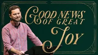 Good News of Great Joy