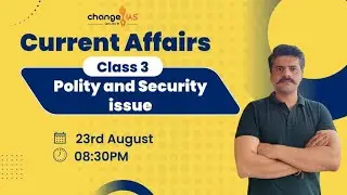 Current Affairs: Polity and Security Issue