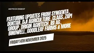 Investing in AgTech: Efficiency, Partnerships, and Sustainable Growth - Novmber 14, 2025