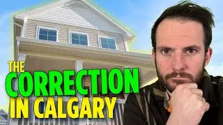 Yes&mdash;Calgary&rsquo;s Housing is Correcting&hellip; Here&rsquo;s what the Data Says