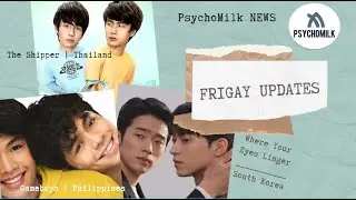 3 New BL Shows | 3 Countries | PsychoMilk NEWS