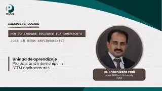 PROJECTS and INTERNSHIPS in STEM ENVIRONMENTS - Prof. Shashikant Patil