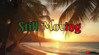 Still Moving - Chill Reggae Vibes 🌴 | Simora Lavin Music  #reggae #reggaevibes