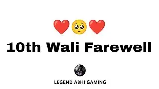 10th Class Wali Farewell ❤️ || 10th Class Memories || 10th Class Ki Yaadein#legendabhigaming #status