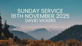 Sunday 16th November 2025 -Introducing our ability to stand - David Vickers