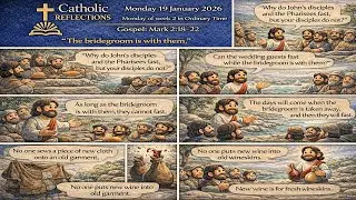 Catholic Reflections &ndash; Monday 19 January 2026 (or Saint Wulstan, Bishop, Religious), Mark 2:18&ndash;22