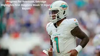 DOLPHINS INJURY BOMBSHELL: Chop Robinson FULL-GO, Austin Jackson RETURNS