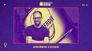 Nobody's Famous #42 - Andrew Cooke - It's Esports you noob