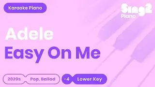 Adele - Easy On Me (Lower Key) Piano Karaoke